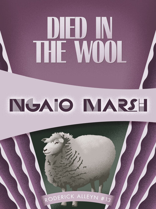 Title details for Died in the Wool by Ngaio Marsh - Wait list